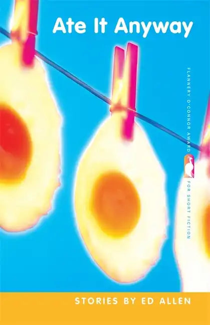 Ate It Anyway: Stories - Paperback