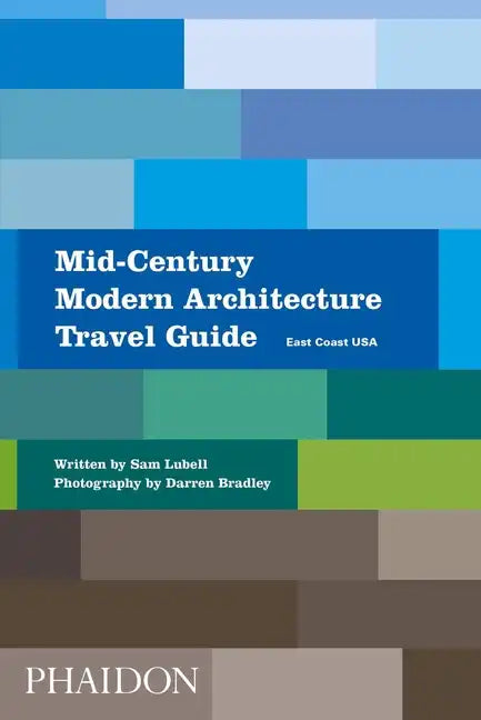Mid-Century Modern Architecture Travel Guide: East Coast USA - Paperback