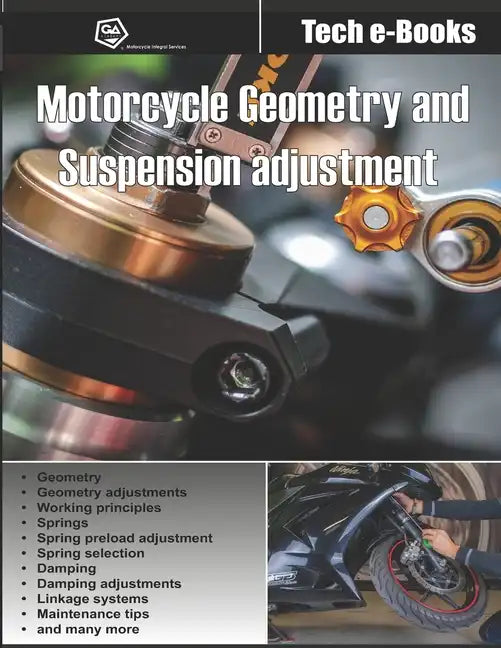 Motorcycle geometry and suspension adjustment: All you need to know to fine-tune your bike - Paperback