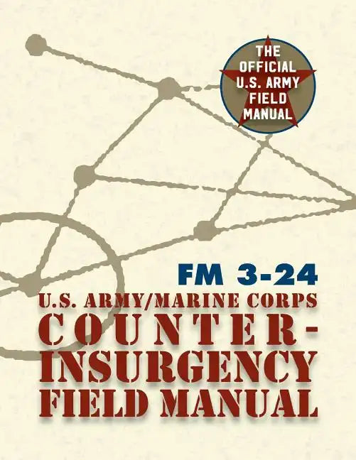 U.S. Army U.S. Marine Corps Counterinsurgency Field Manual - Paperback