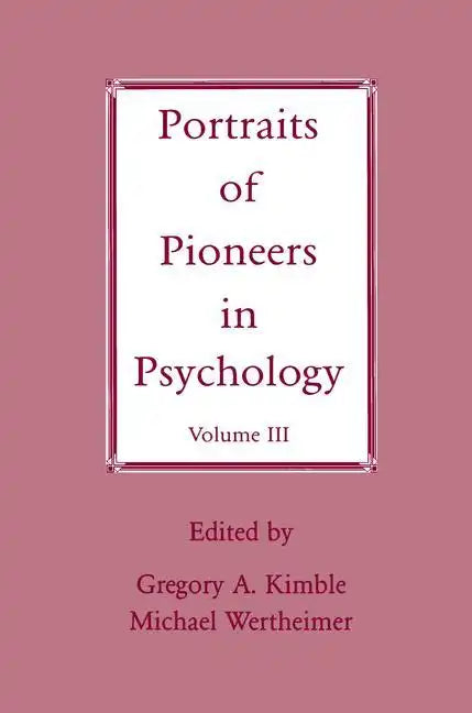 Portraits of Pioneers in Psychology: Volume III - Paperback