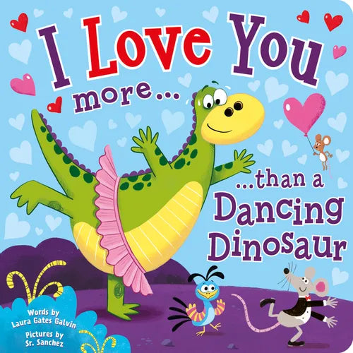 I Love You More Than a Dancing Dinosaur - Board Book