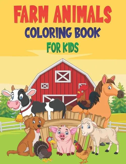 Farm Animals Coloring Book For Kids: 50 Baby Farm Animals Coloring Pages - Paperback