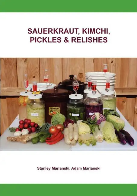 Sauerkraut, Kimchi, Pickles & Relishes - Paperback