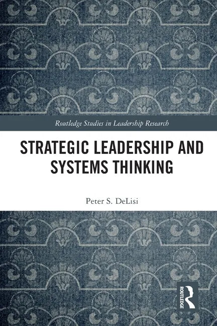 Strategic Leadership and Systems Thinking - Paperback