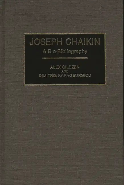 Joseph Chaikin: A Bio-Bibliography - Hardcover