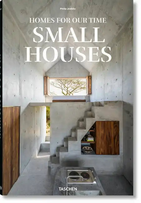 Homes for Our Time. Small Houses - Hardcover