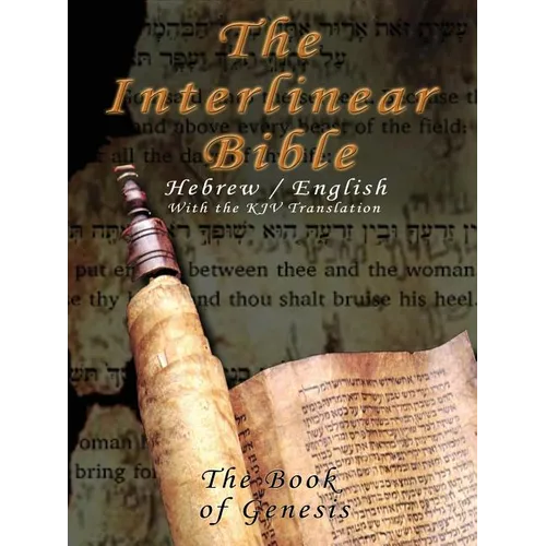 Interlinear Bible; The Book of Genesis-PR-Hebrew/English-FL/KJV - Paperback