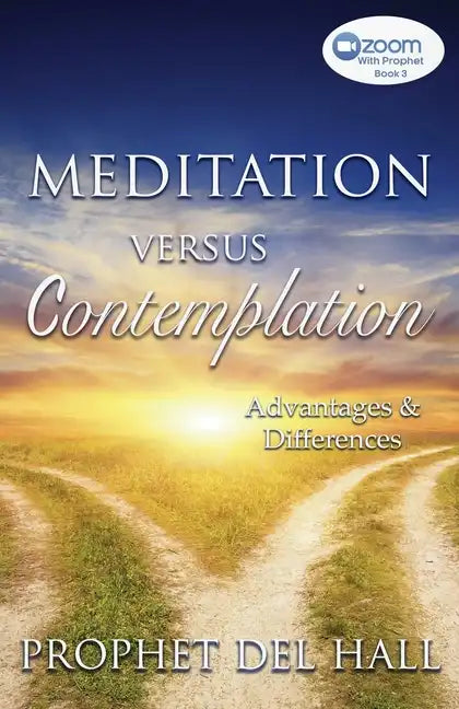 Meditation Versus Contemplation: Advantages and Differences - Paperback