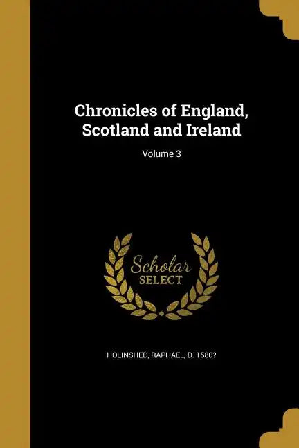 Chronicles of England, Scotland and Ireland; Volume 3 - Paperback