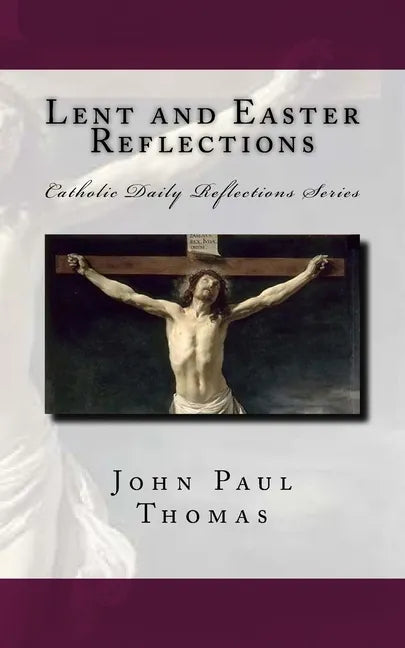 Lent and Easter Reflections - Paperback
