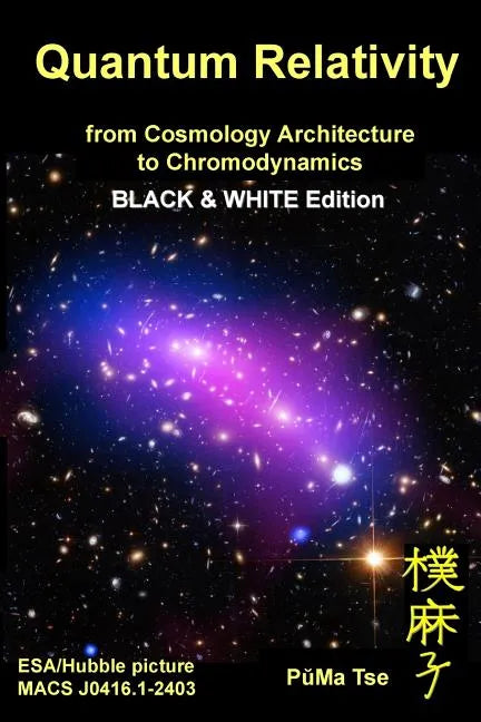 Quantum Relativity (Bw): From Cosmology Architecture to Chromodynamics - Paperback