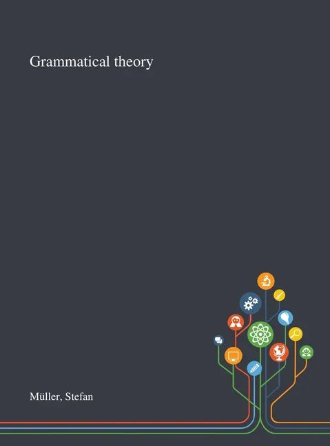 Grammatical Theory - Hardcover