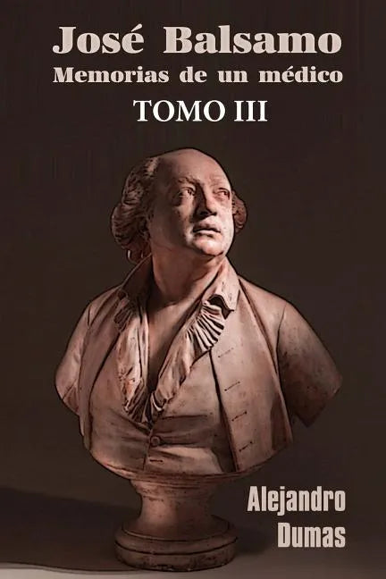 José Balsamo, memorias de un médico (tomo 3) - Paperback