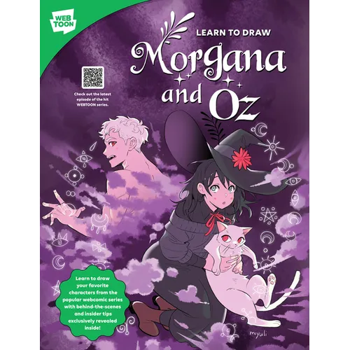 Learn to Draw Morgana and Oz: Learn to Draw Your Favorite Characters from the Popular Webcomic Series with Behind-The-Scenes and Insider Tips Exclus - Paperback