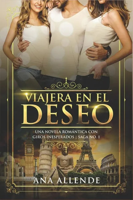 Viajera En El Deseo (Libro 1): Una novela romántica con giros inesperados - Paperback