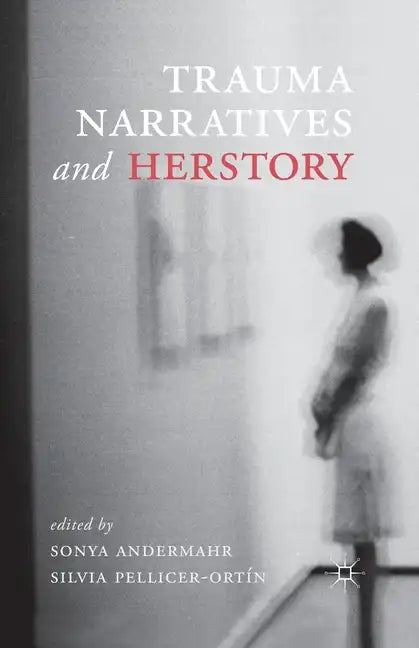 Trauma Narratives and Herstory - Paperback