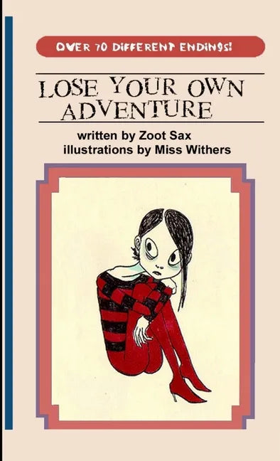 Lose Your Own Adventure - Paperback