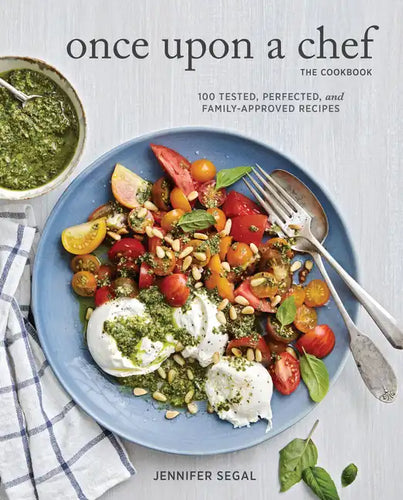 Once Upon a Chef, the Cookbook: 100 Tested, Perfected, and Family-Approved Recipes - Hardcover
