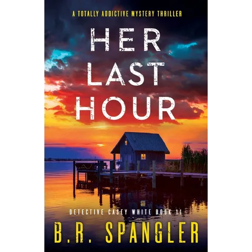 Her Last Hour: A totally addictive mystery thriller - Paperback