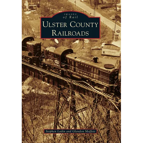 Ulster County Railroads - Paperback