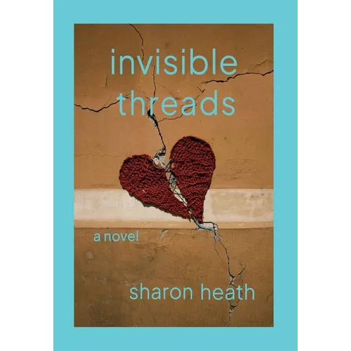 Invisible Threads - Hardcover