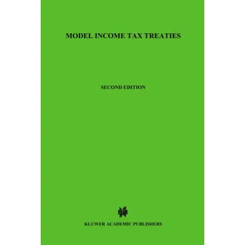 Model Income Tax Treaties, Second Edition