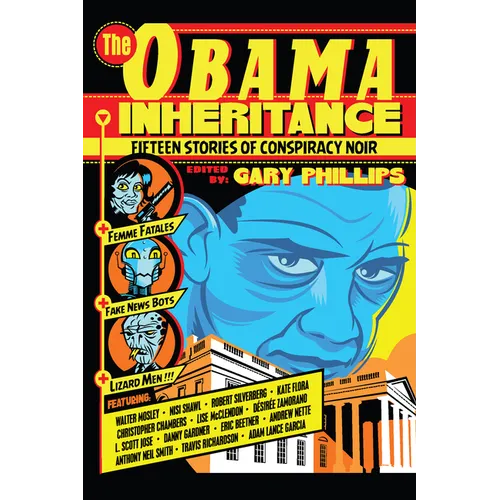 The Obama Inheritance: Fifteen Stories of Conspiracy Noir - Paperback