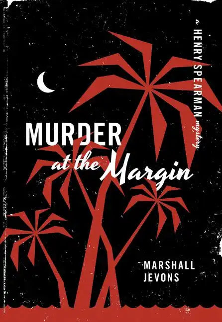 Murder at the Margin: A Henry Spearman Mystery - Paperback