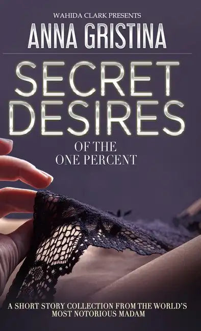 Secret Desires of the One Percent - Hardcover