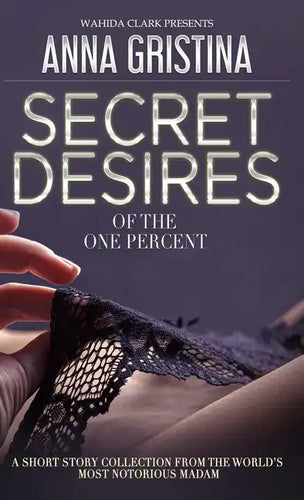 Secret Desires of the One Percent - Hardcover
