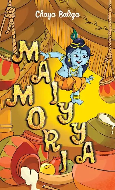 Maiyya Mori: A Little Krishna Story - Hardcover