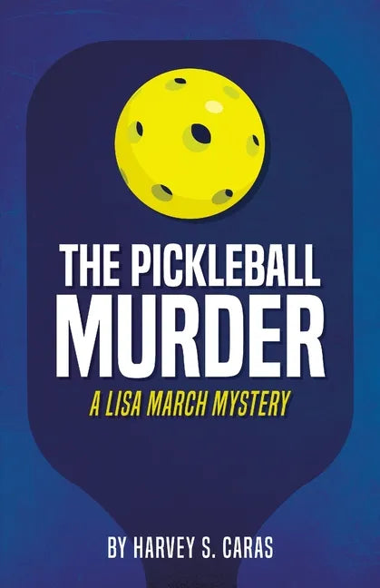 The Pickleball Murder: A Lisa March Mystery - Paperback