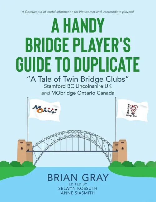 A Handy Bridge Player's Guide to Duplicate: 