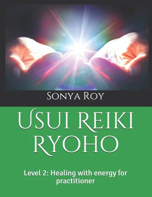 Usui Reiki Ryoho: Level 2: Healing with energy for practitioner - Paperback