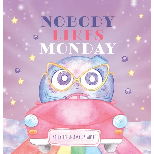 Nobody Likes Monday - Hardcover