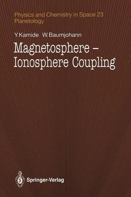 Magnetosphere-Ionosphere Coupling - Paperback