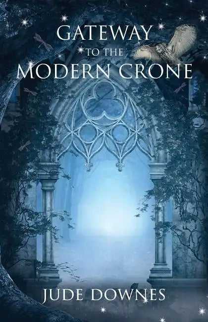 Gateway to the Modern Crone - Paperback