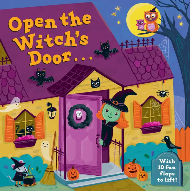 Open the Witch's Door: A Halloween Lift-The-Flap Book - Board Book