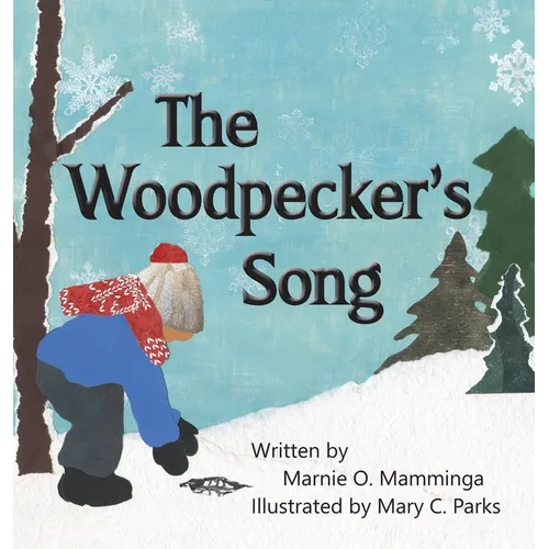 The Woodpecker's Song - Hardcover