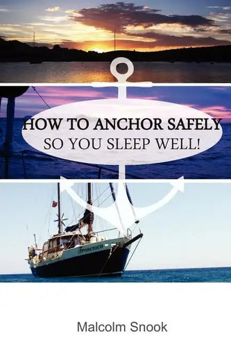 How To Anchor Safely: So You Sleep Well! - Paperback