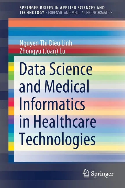 Data Science and Medical Informatics in Healthcare Technologies - Paperback