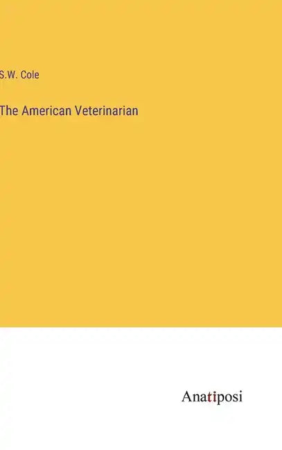The American Veterinarian - Hardcover