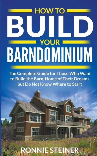 How To Build Your Barndominium - Paperback
