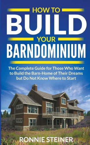 How To Build Your Barndominium - Paperback