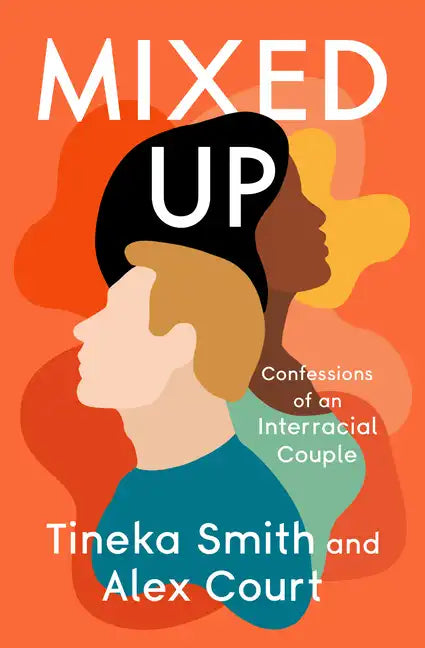 Mixed Up: Confessions of an Interracial Couple - Paperback