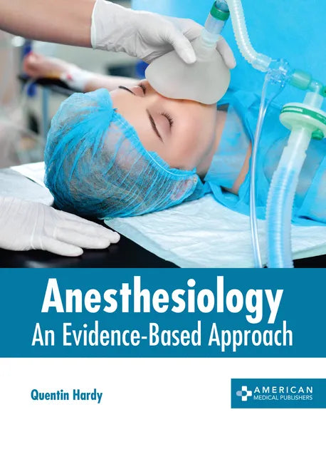 Anesthesiology: An Evidence-Based Approach - Hardcover