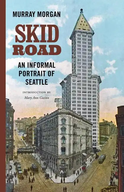 Skid Road: An Informal Portrait of Seattle - Paperback