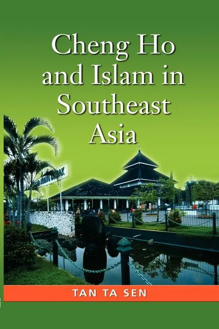 Cheng Ho and Islam in Southeast Asia - Paperback