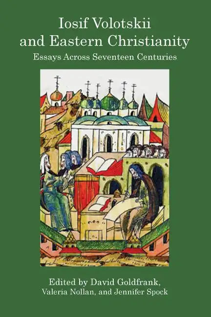 Iosif Volotskii and Eastern Christianity: Essays Across Seventeen Centuries - Paperback